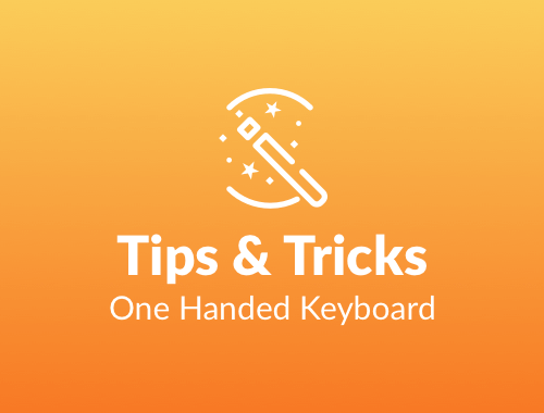 Tips & Tricks: One Handed Keyboard